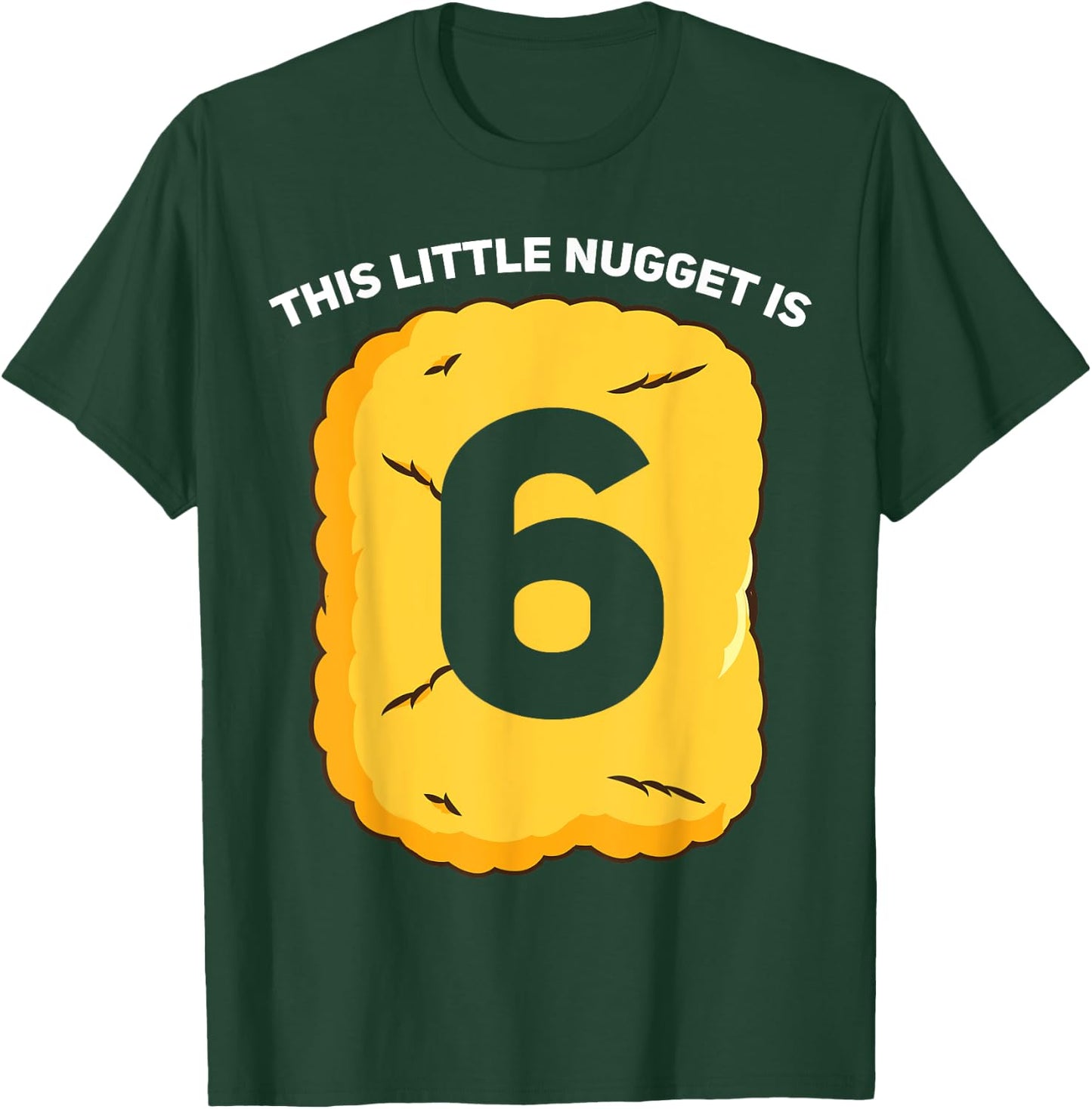 6 Year Old Chicken Nugget Birthday Party T-Shirt - T-Shirt | Forest