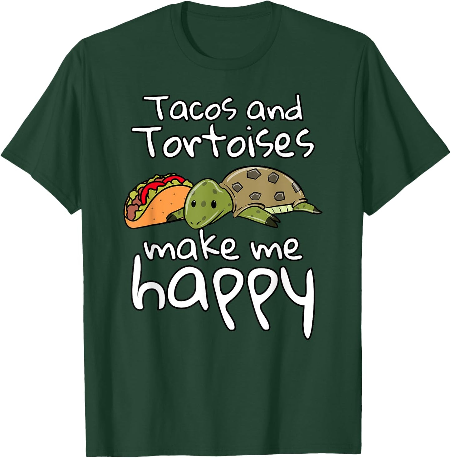 Tacos And Tortoises Make Me Happy Funny Pet T-Shirt - T-Shirt | Forest