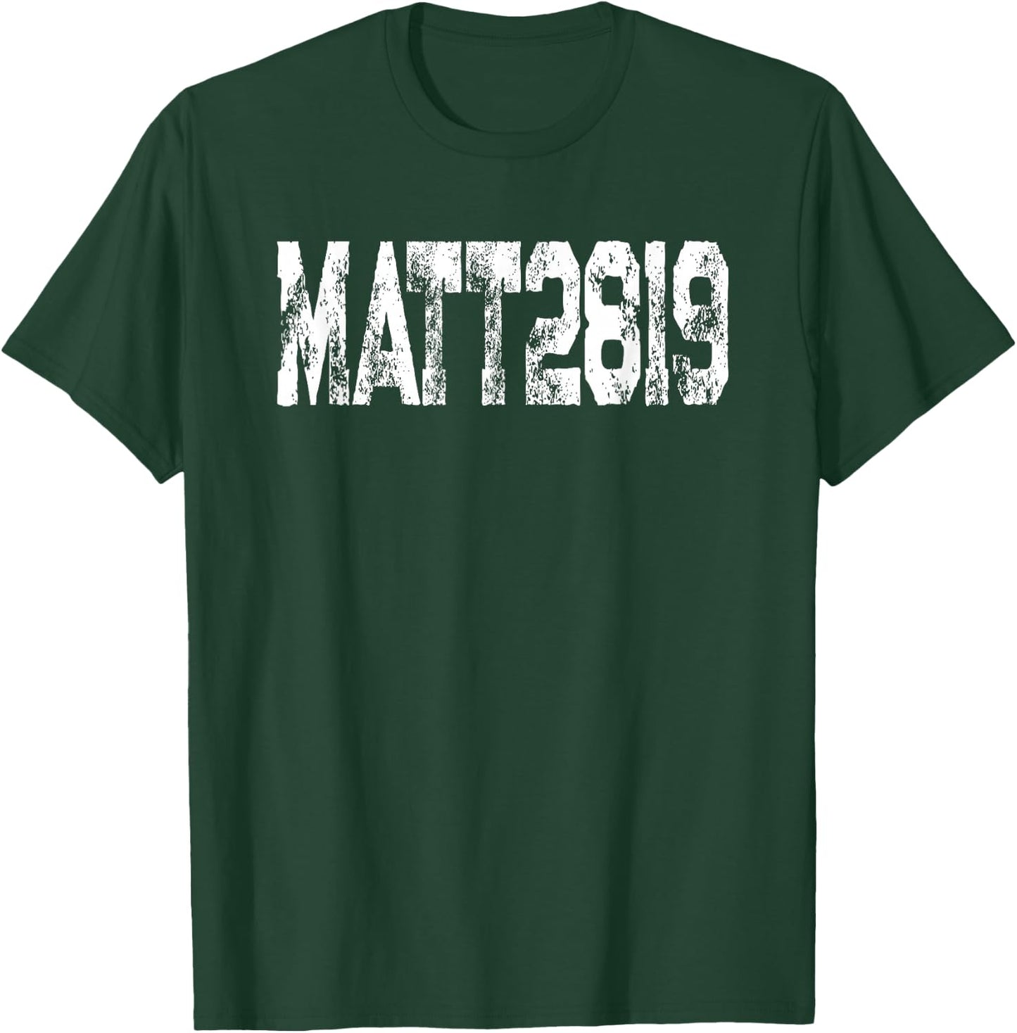 Favorite Bible Verse Matthew 28 19 Go Make Disciples T-Shirt - T-Shirt | Forest