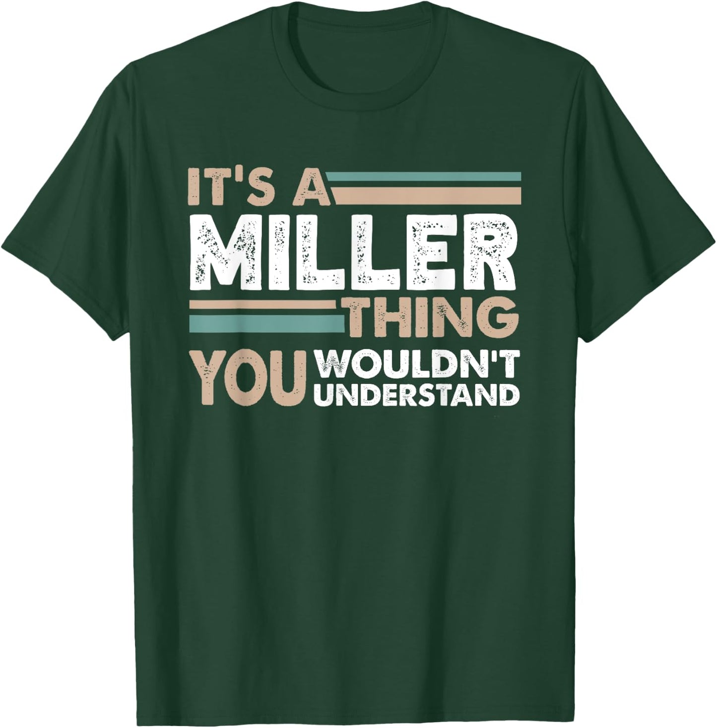 It's A Miller Thing You Wouldn't Understand Family Name T-Shirt - T-Shirt | Forest