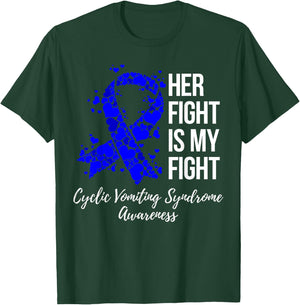 Her Fight Is My Fight Cyclic Vomiting Syndrome CVS Awareness T-Shirt - T-Shirt | Forest