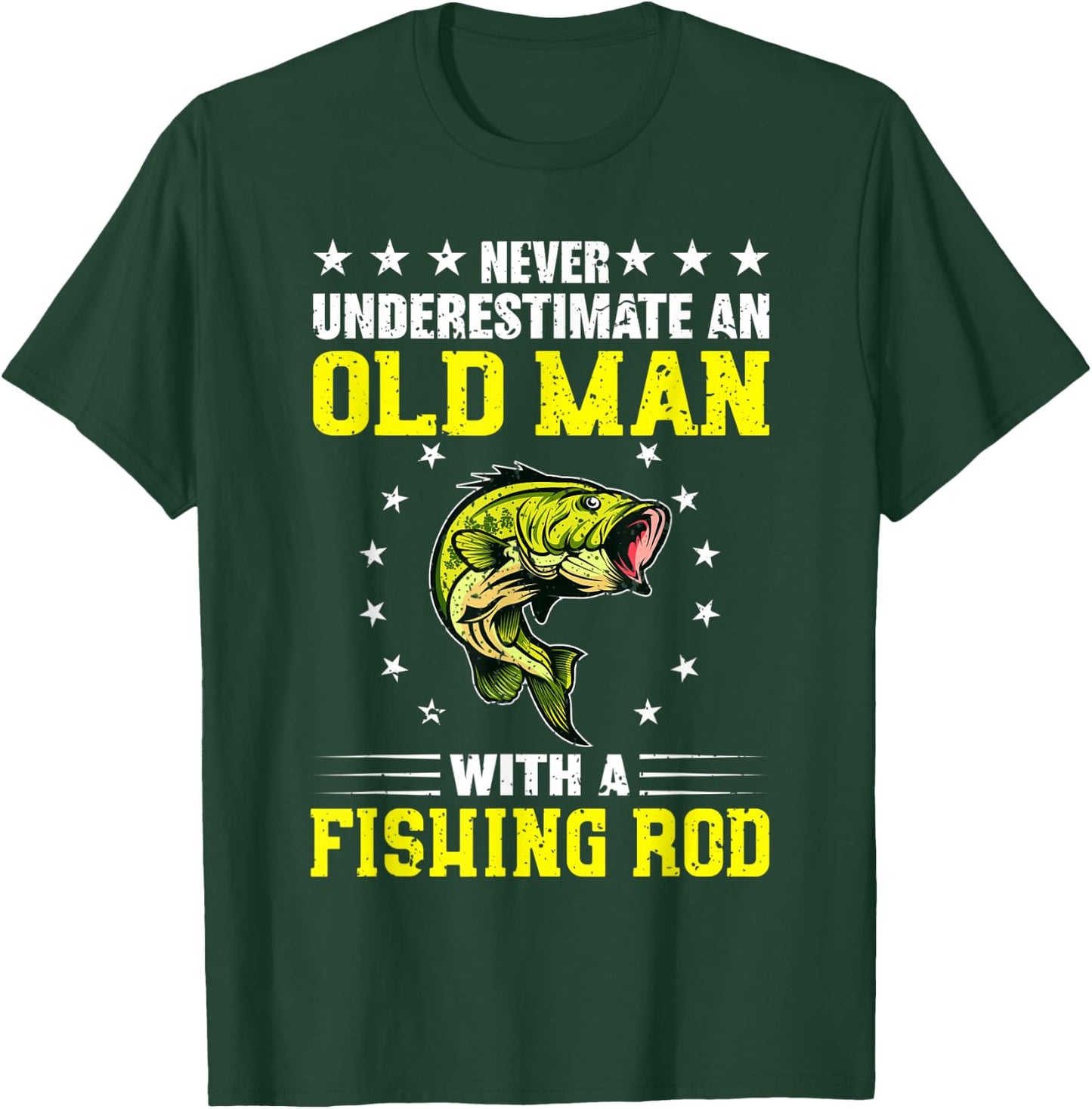 Never Underestimate An Old Man With Fishing Rod T-Shirt - T-Shirt | Forest