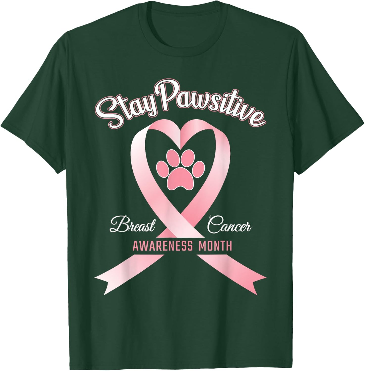 Pink Ribbon Dog Shirt Breast Cancer Stay Pawsitive Gift T-Shirt - T-Shirt | Forest
