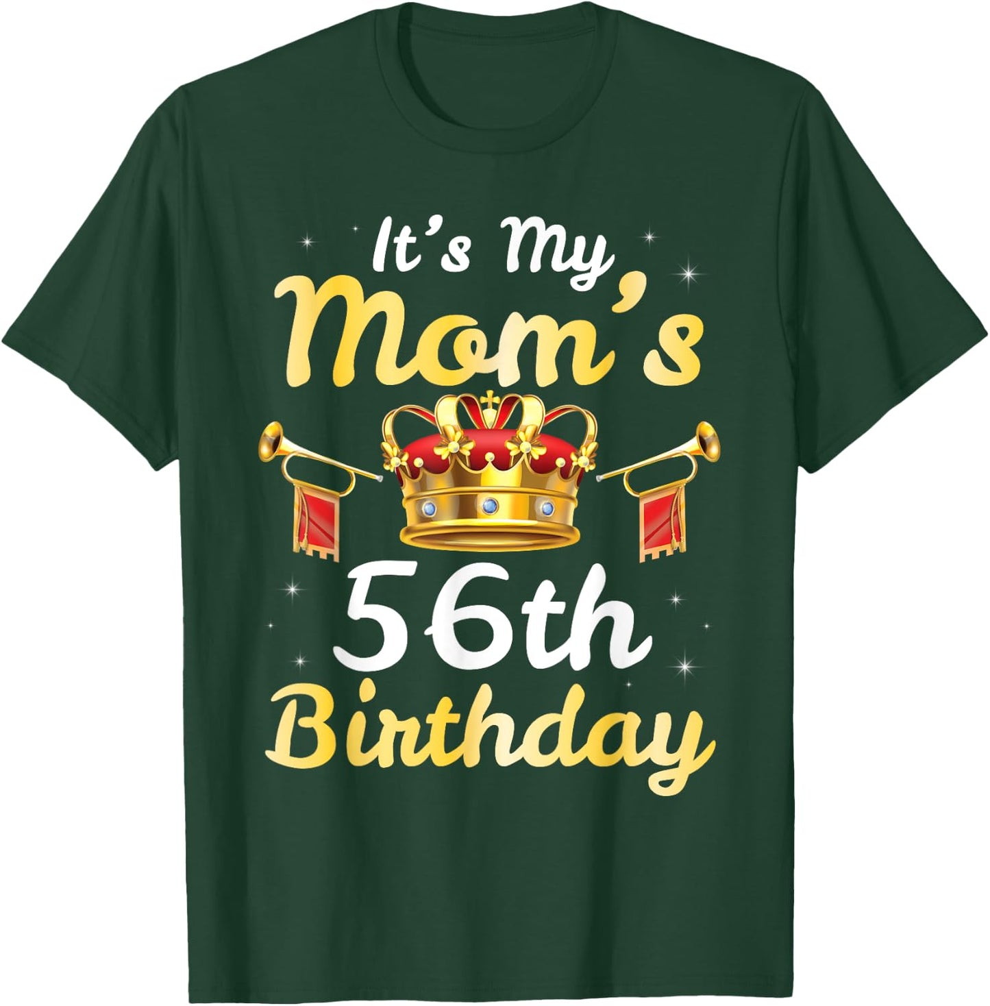 It's My Mom's 56th Birthday Happy 56 Years Old Mother Mama T-Shirt - T-Shirt | Forest