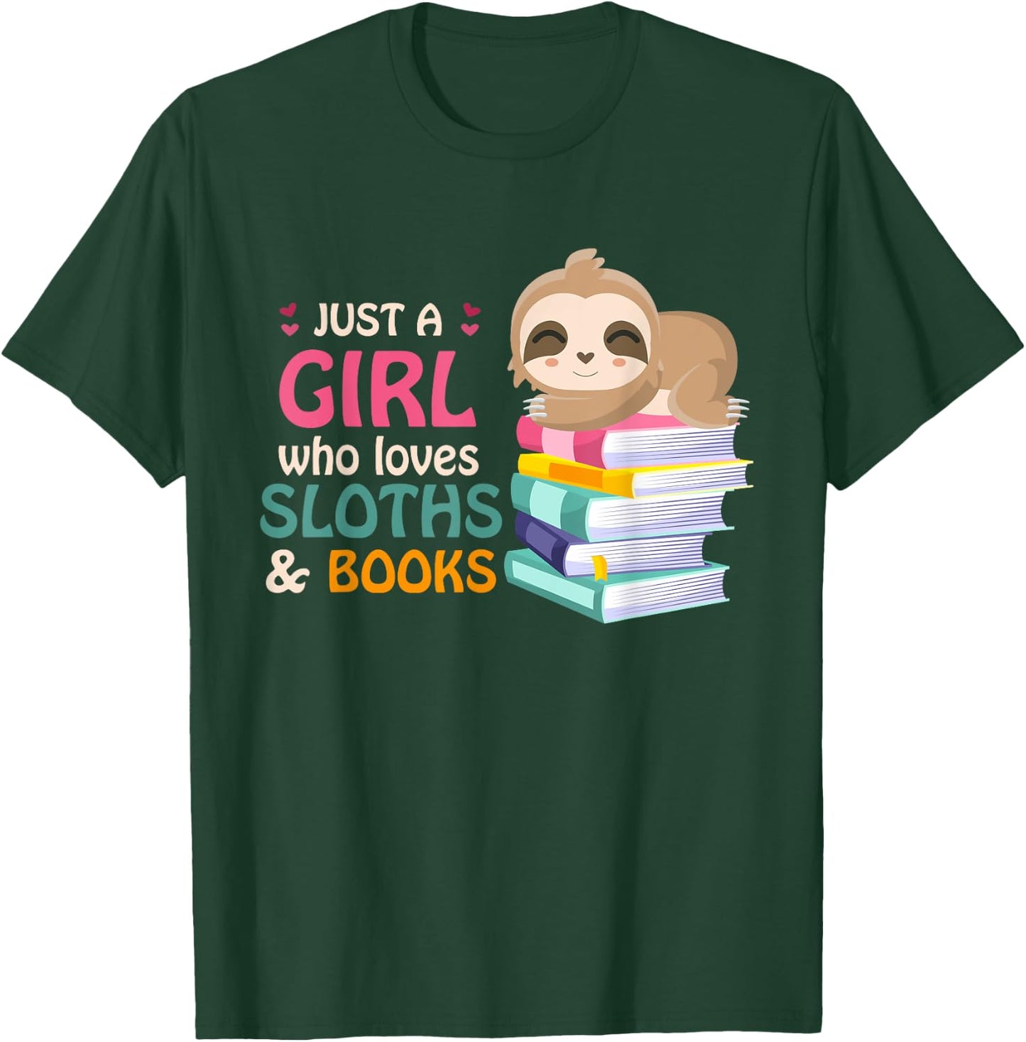 Just A Girl Who Loves Sloths And Books Sloth T-Shirt - T-Shirt | Forest
