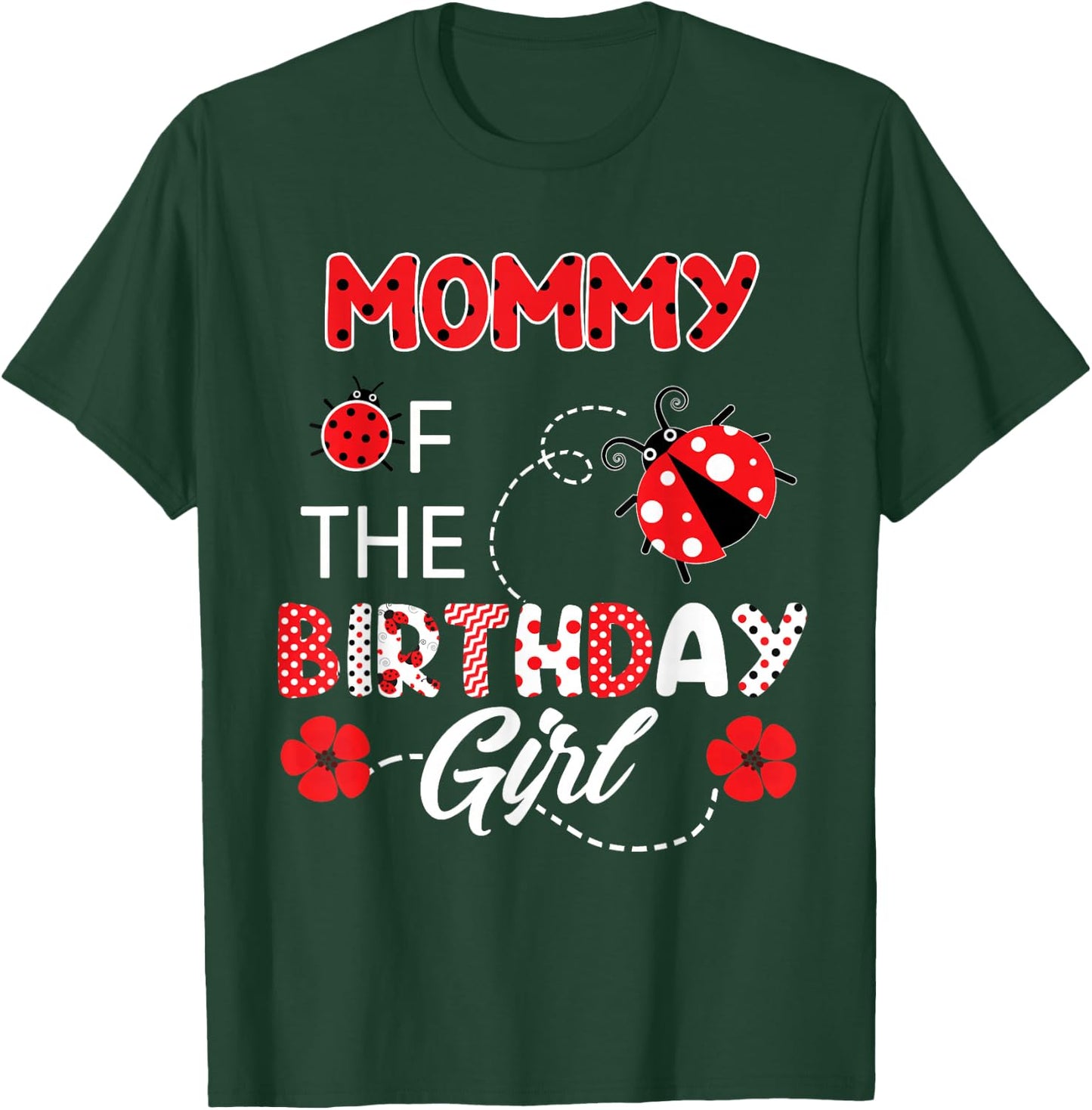 Mommy Of The Birthday Girl - Family Ladybug Birthday T-Shirt - T-Shirt | Forest