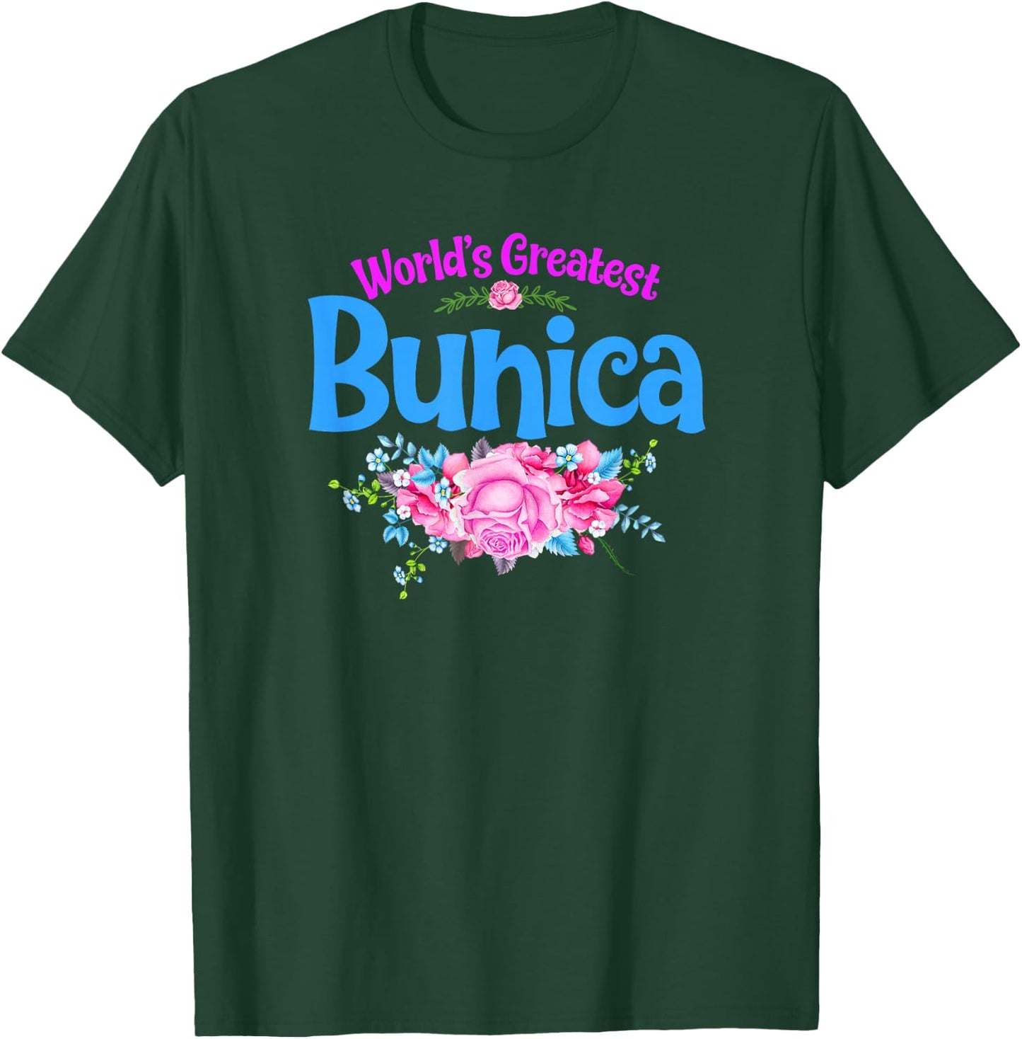 World's Greatest Bunica - Romanian Grandma T-Shirt - T-Shirt | Forest