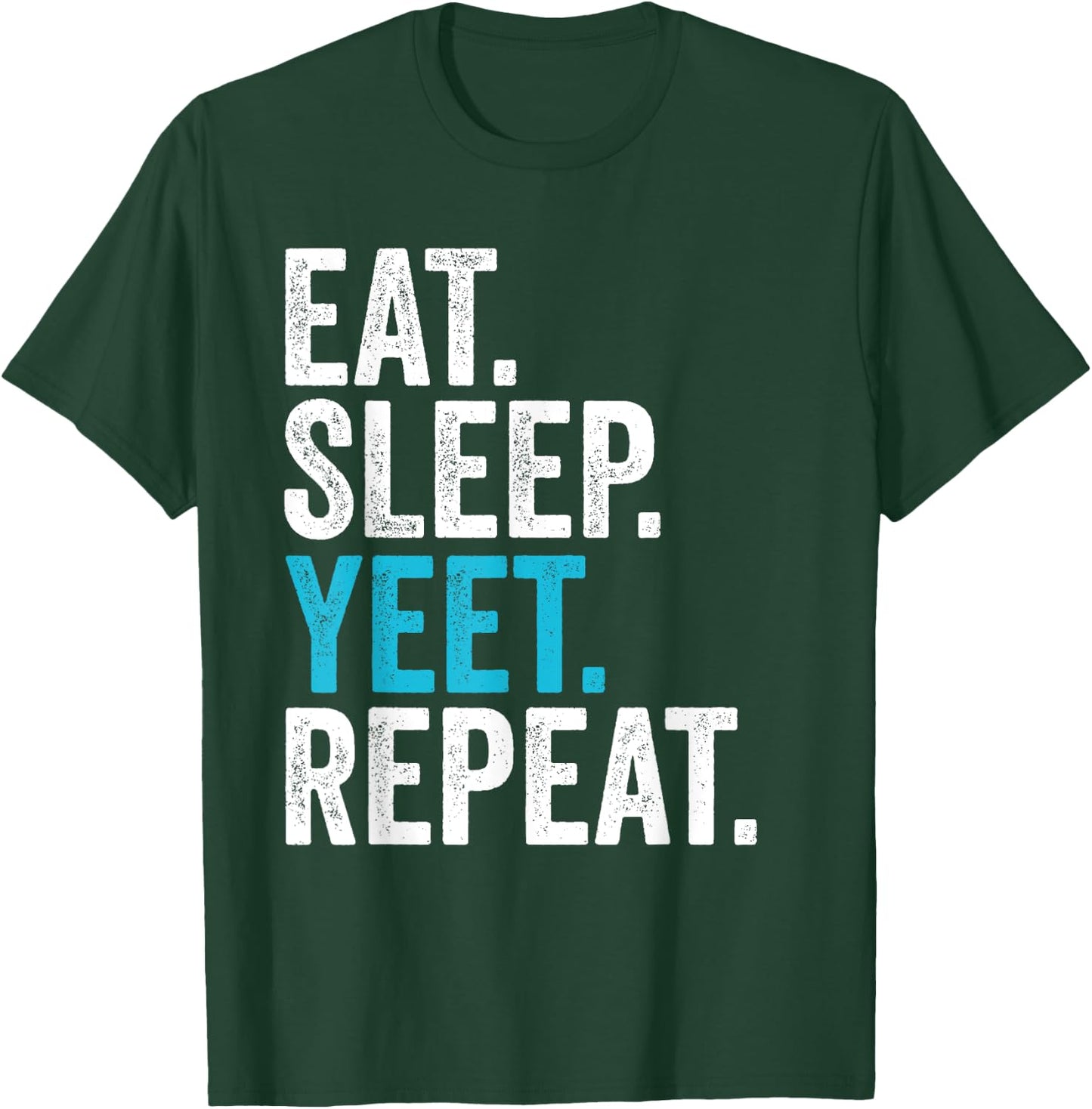 Vintage Retro Eat Sleep Yeet Repeat T-Shirt - T-Shirt | Forest