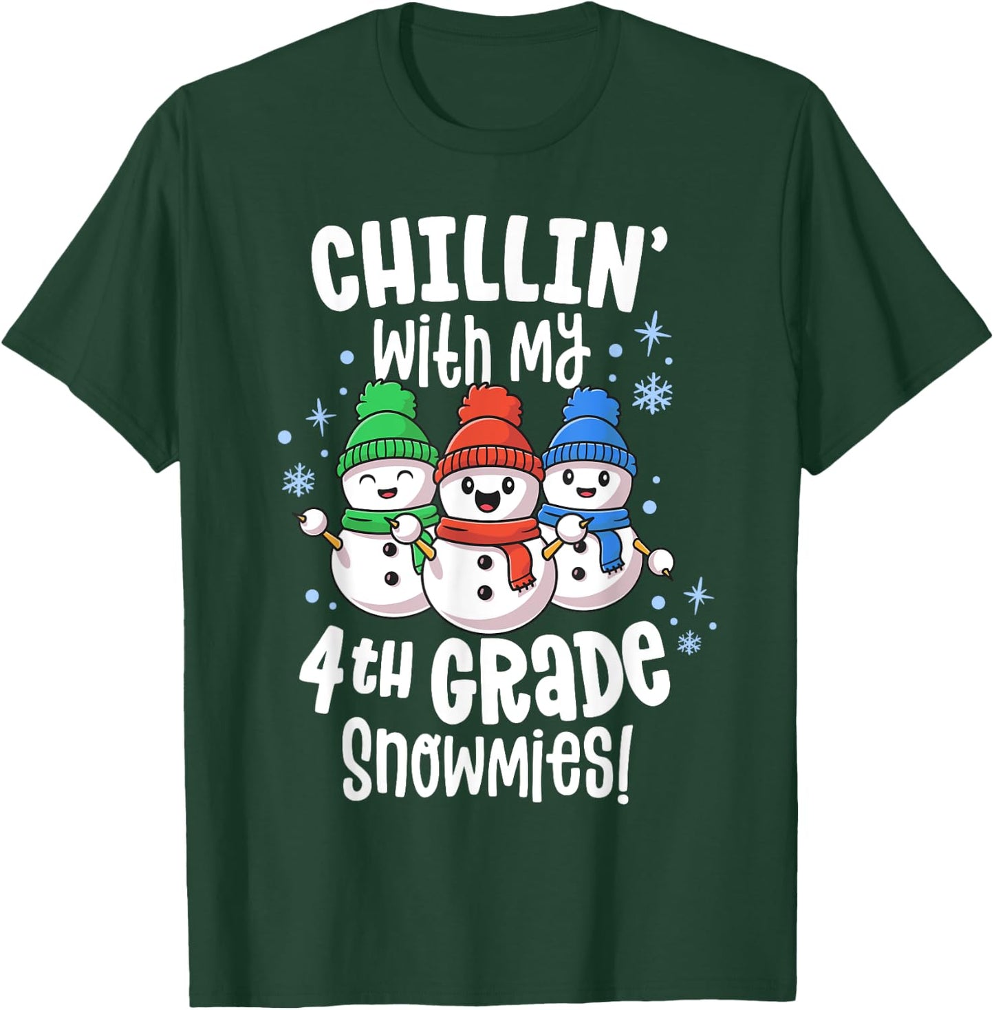 Chillin With My Snowmies 4th Grade Teacher Christmas Shirt Women Kids T-Shirt - T-Shirt | Forest