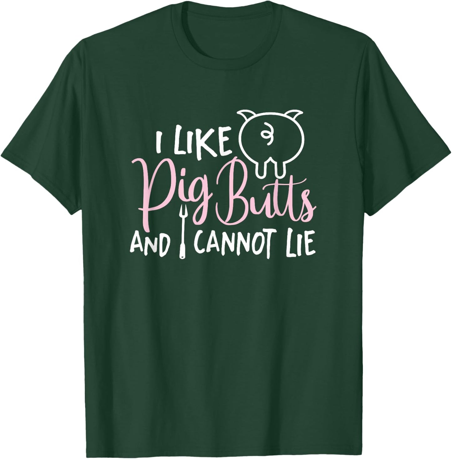 I Like Pig Butts Grilling Gift Grill Master Butcher T-Shirt - T-Shirt | Forest