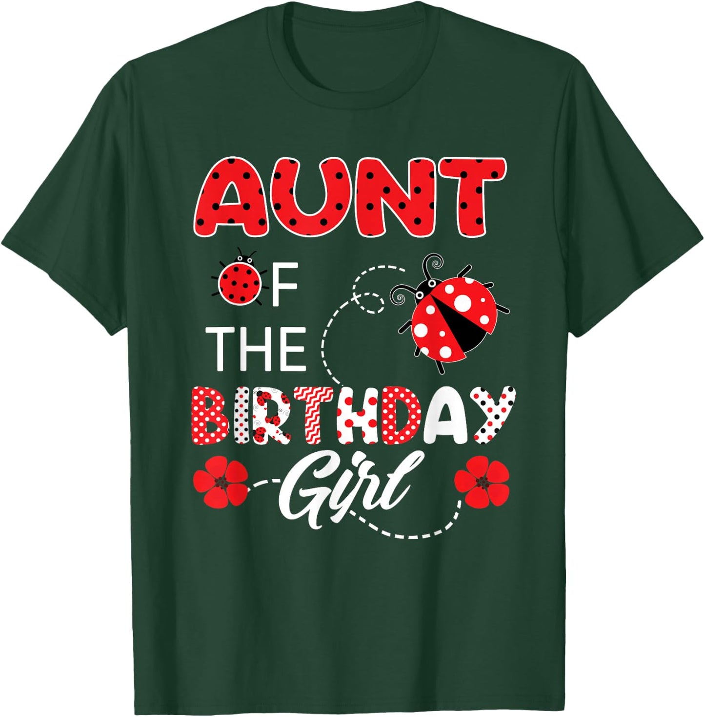 Aunt Of The Birthday Girl - Family Ladybug Birthday T-Shirt - T-Shirt | Forest