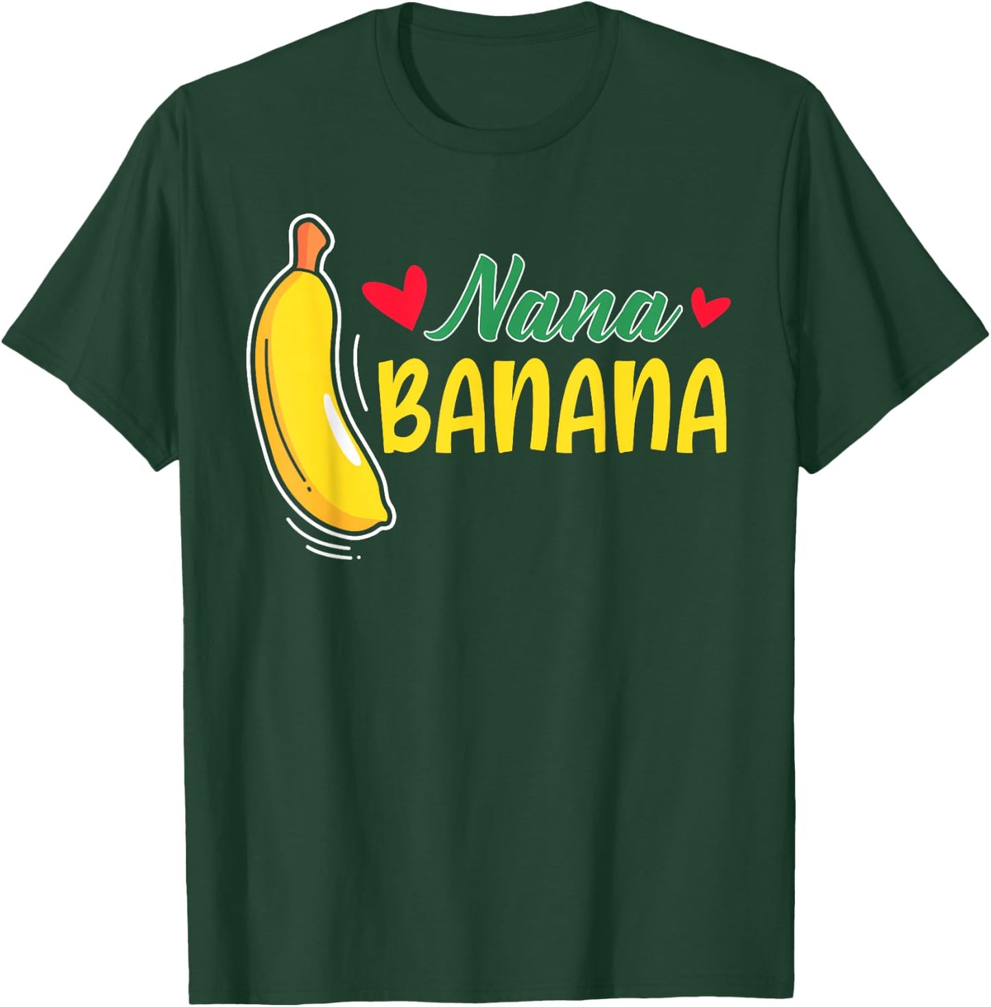 Funny Gift Nana Banana gift T-Shirt - T-Shirt | Forest