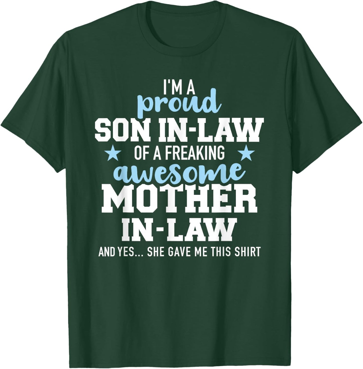 Proud son in law of a great mother in law T-Shirt - T-Shirt | Forest