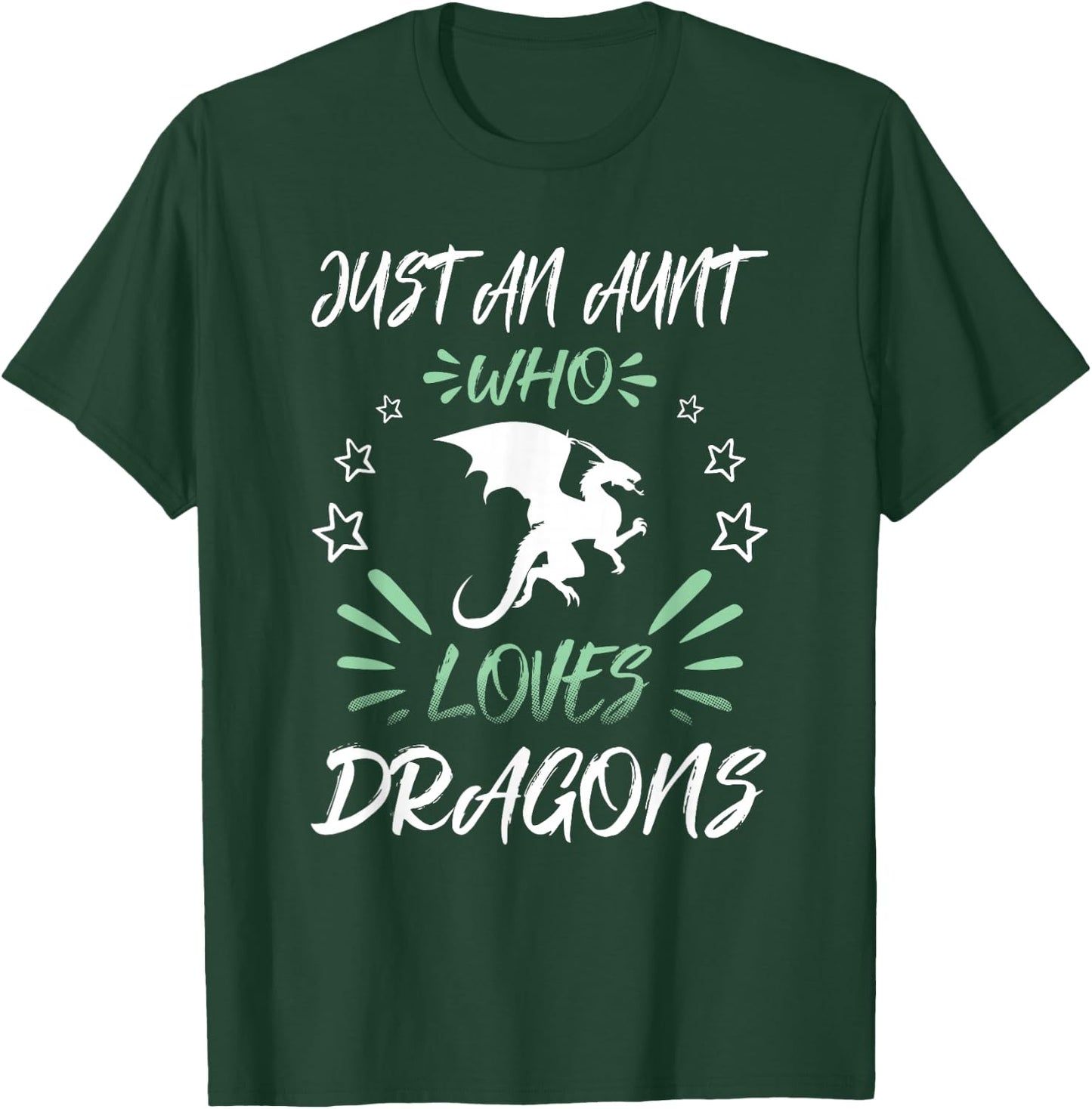 Just An Aunt Who Loves Dragons T-Shirt - T-Shirt | Forest