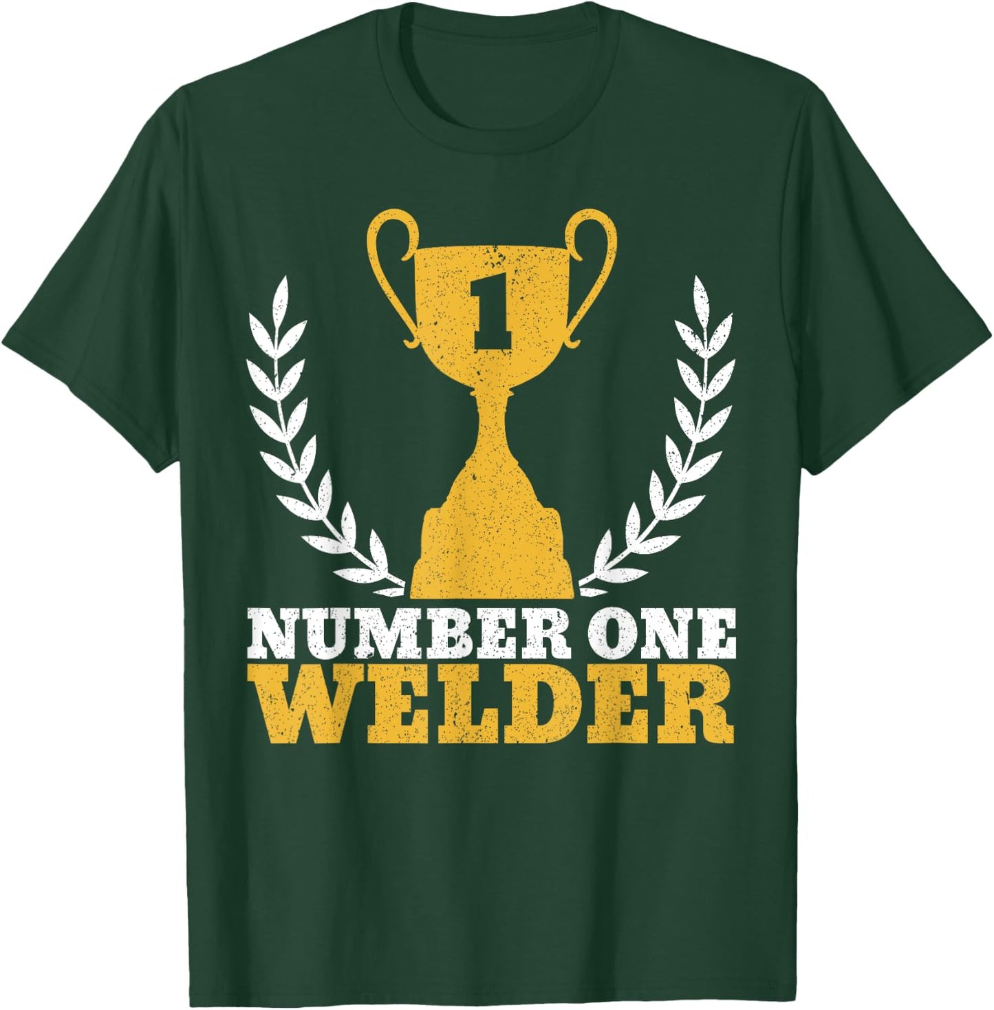 Number One Welder Welding T-Shirt - T-Shirt | Forest