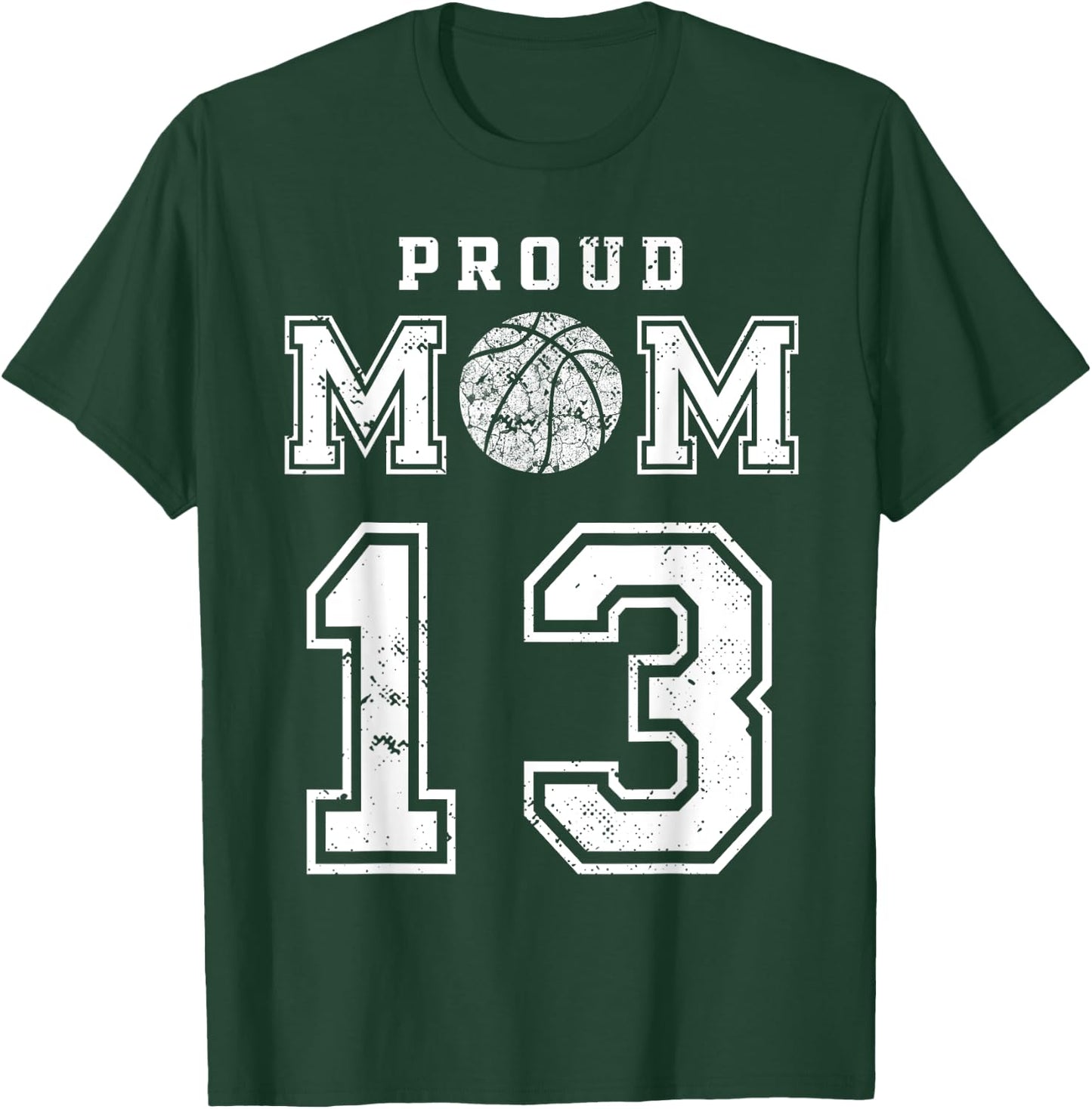 Custom Proud Basketball Mom Number 13 Personalized T-Shirt - T-Shirt | Forest