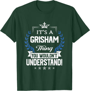 Grisham Name - Grisham Thing Name You Wouldn't Understand T-Shirt - T-Shirt | Forest