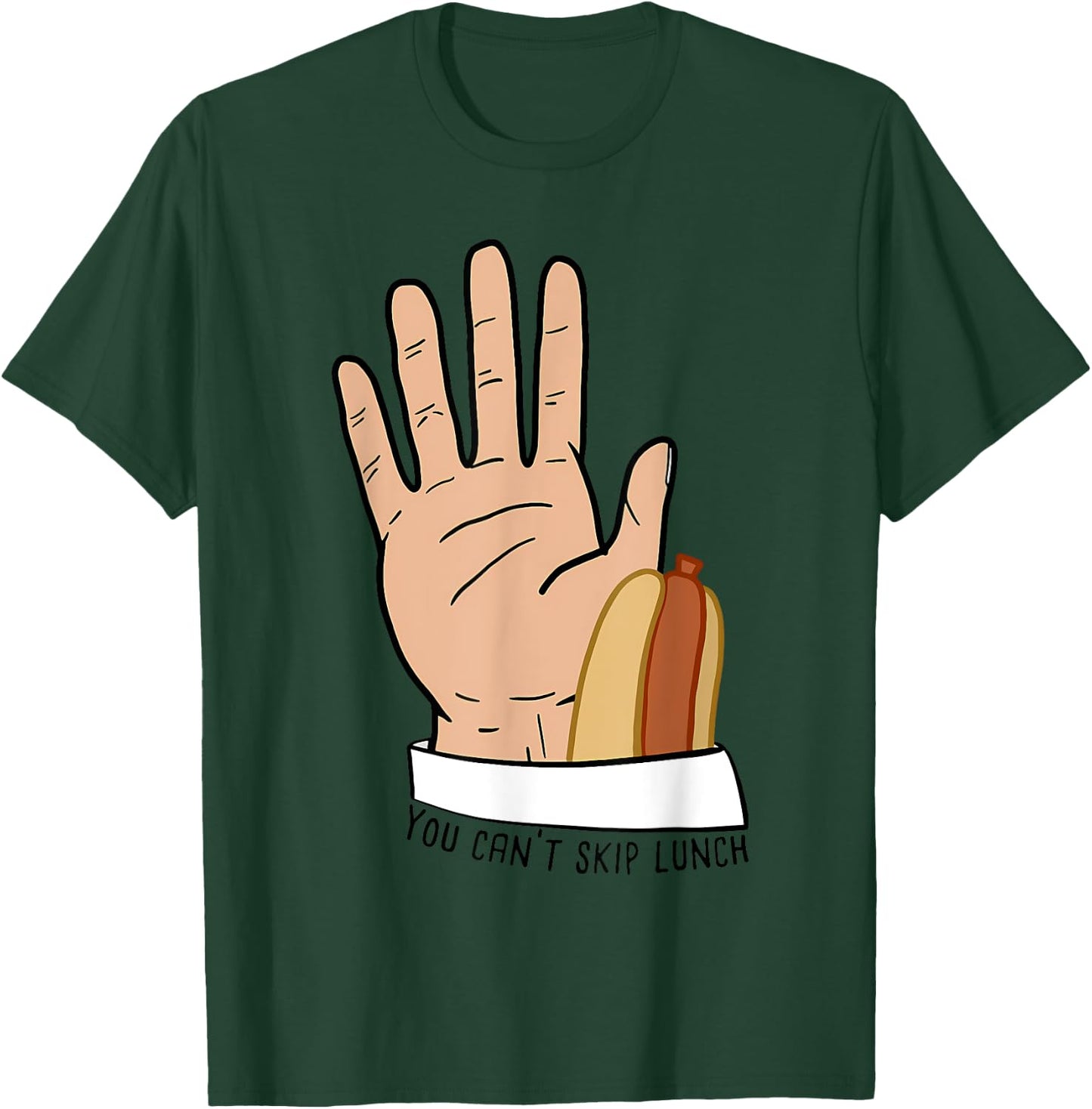 You Can’t Skip Lunch funny T-Shirt - T-Shirt | Forest