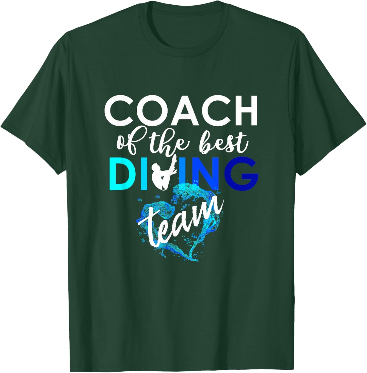 Coach of the best Springboard Diving Team Trainer Gift T-Shirt - T-Shirt | Forest