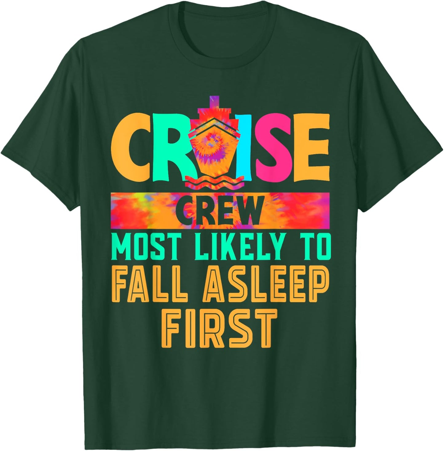 Cruise Crew Most Likely to Fall Asleep First Hippie T-Shirt - T-Shirt | Forest
