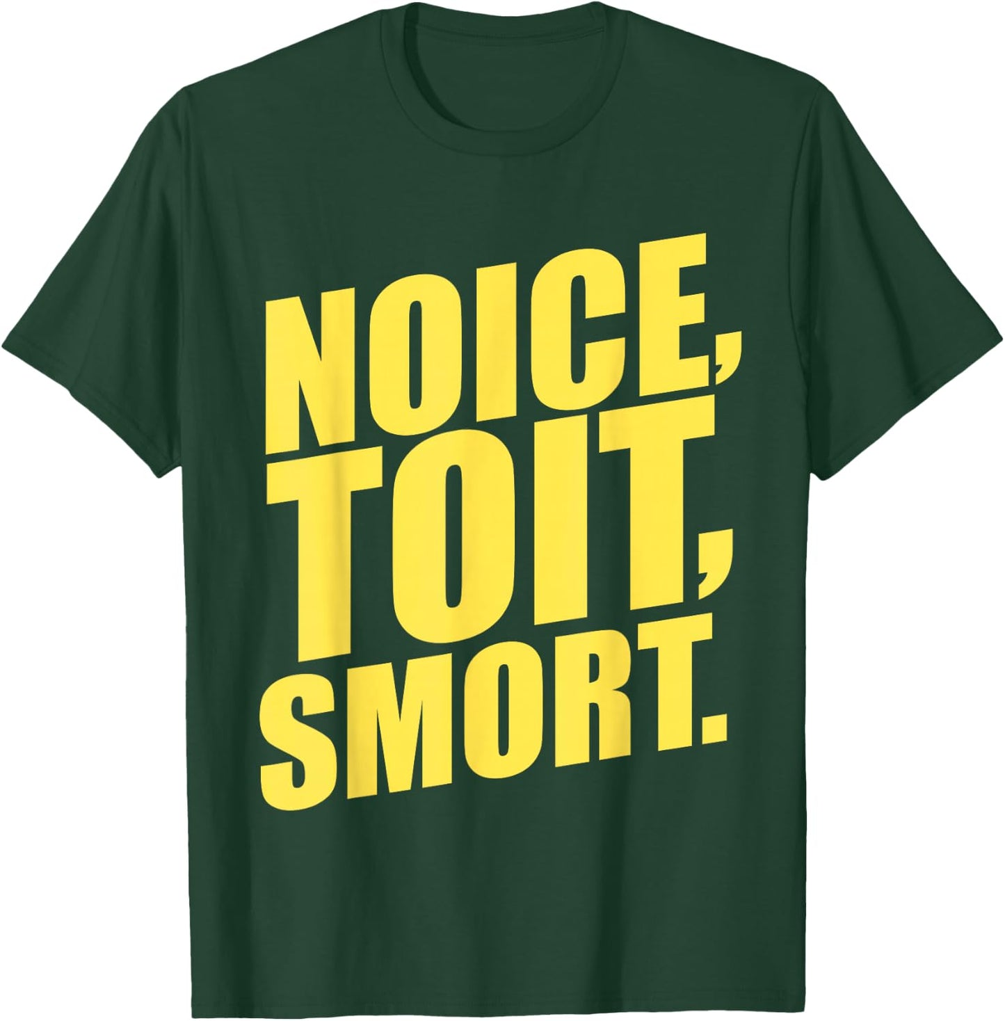 Noice, Toit, Smort! Funny Brooklyn Police 99th Precinct T-Shirt - T-Shirt | Forest