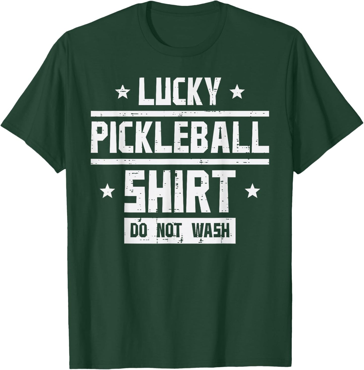 Lucky Pickleball Shirt Do Not Wash Pickle Ball Men Women Kid T-Shirt - T-Shirt | Forest