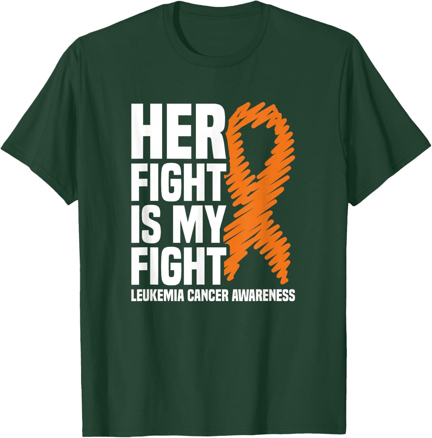 Her Fight My Fight Orange Ribbon Leukemia Cancer Awareness T-Shirt - T-Shirt | Forest