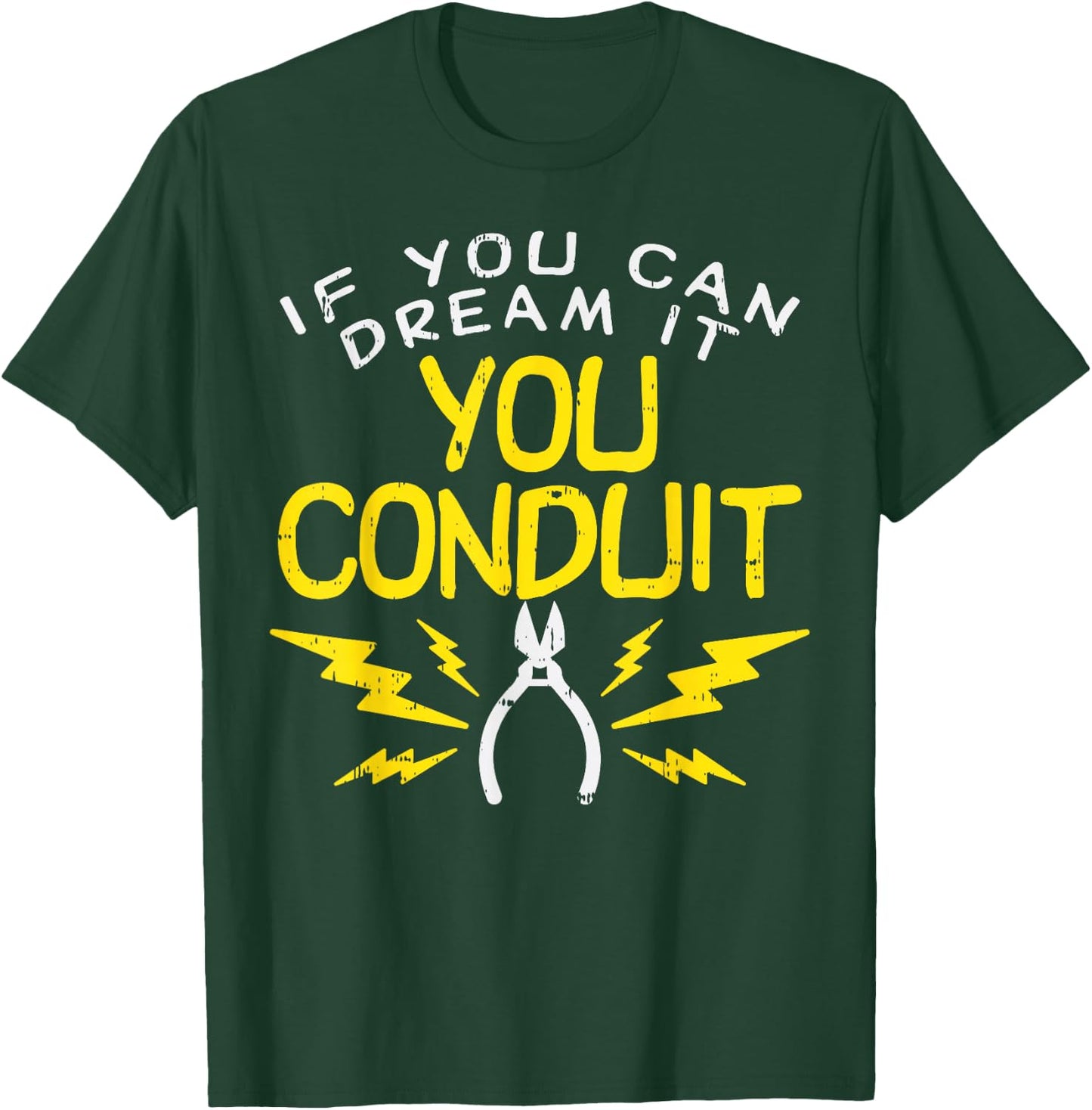 You Conduit Funny Pun Electrical Engineer Electrician Gift T-Shirt - T-Shirt | Forest