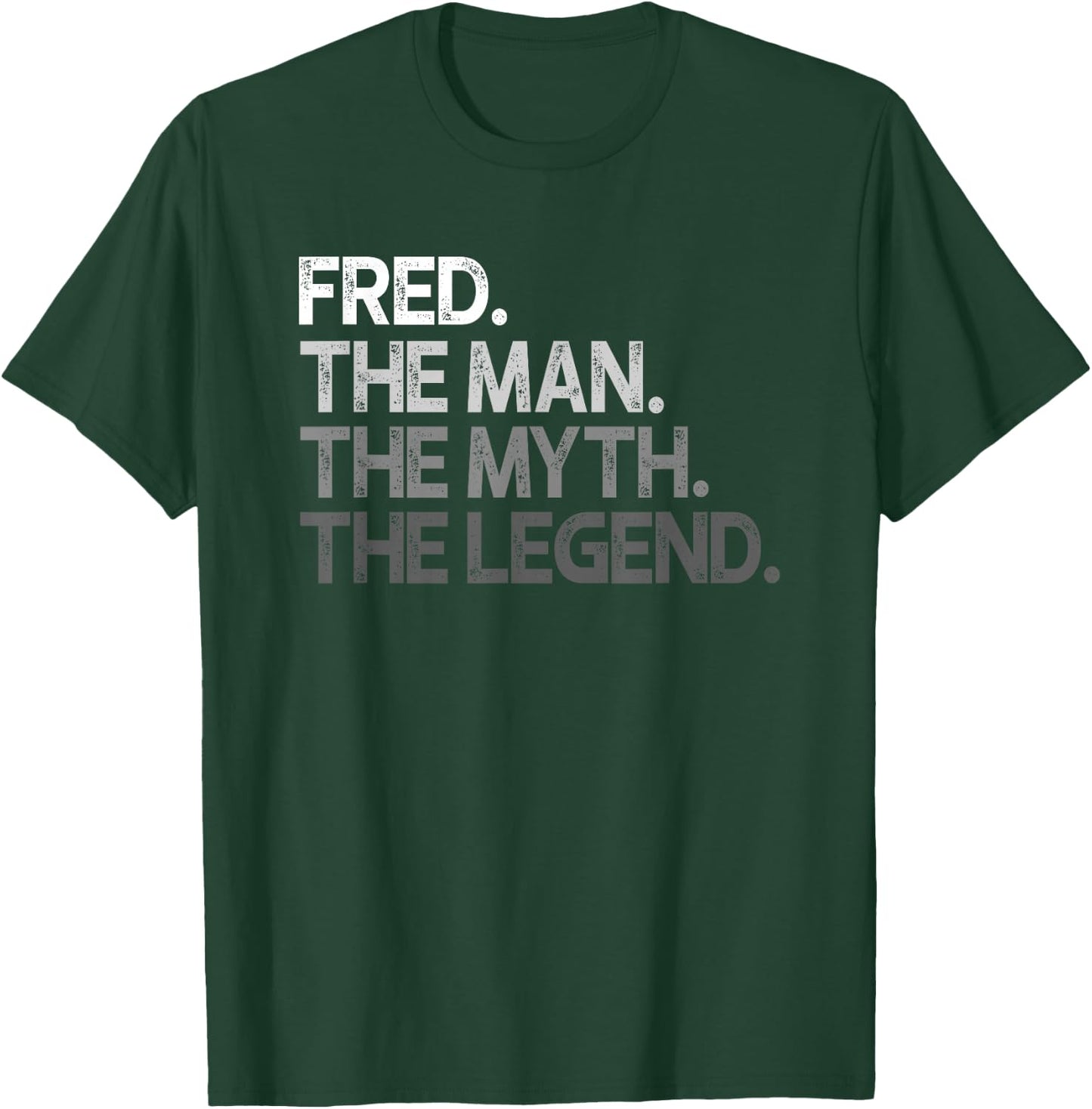 Fred Design: The Man Myth Legend T-Shirt - T-Shirt | Forest