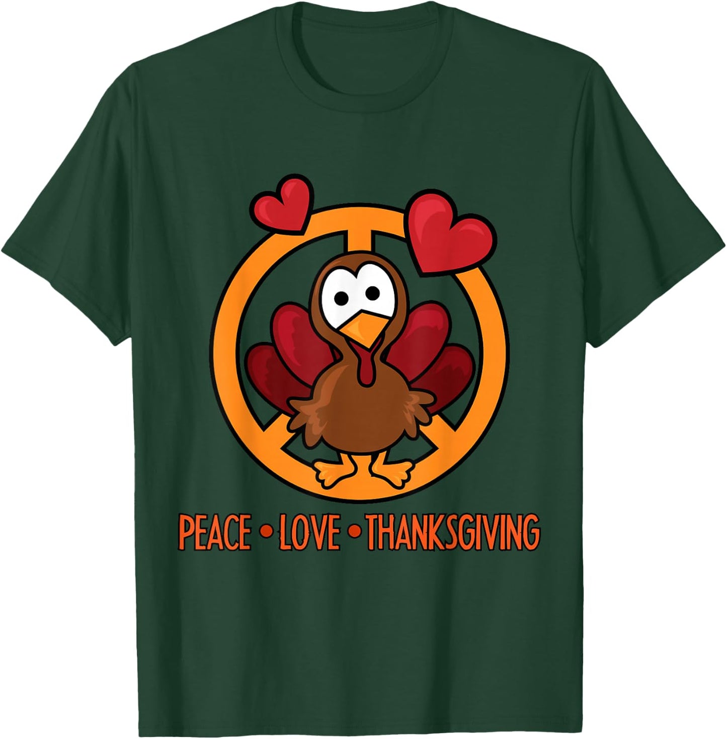 Funny Turkey Thanksgiving Peace Love Thanksgiving T-Shirt - T-Shirt | Forest