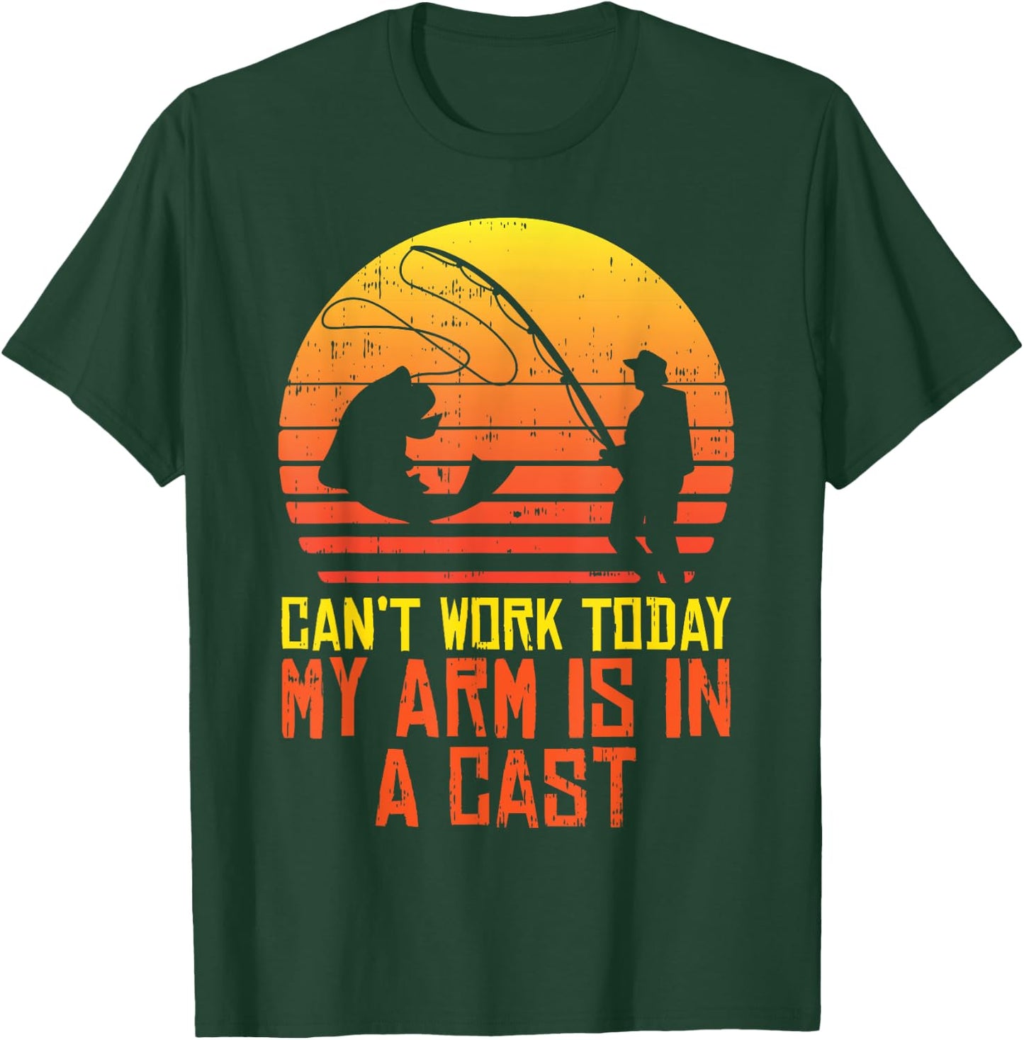 Cant Work Today Arm In A Cast Retro Fishing Fisherman Gift T-Shirt - T-Shirt | Forest