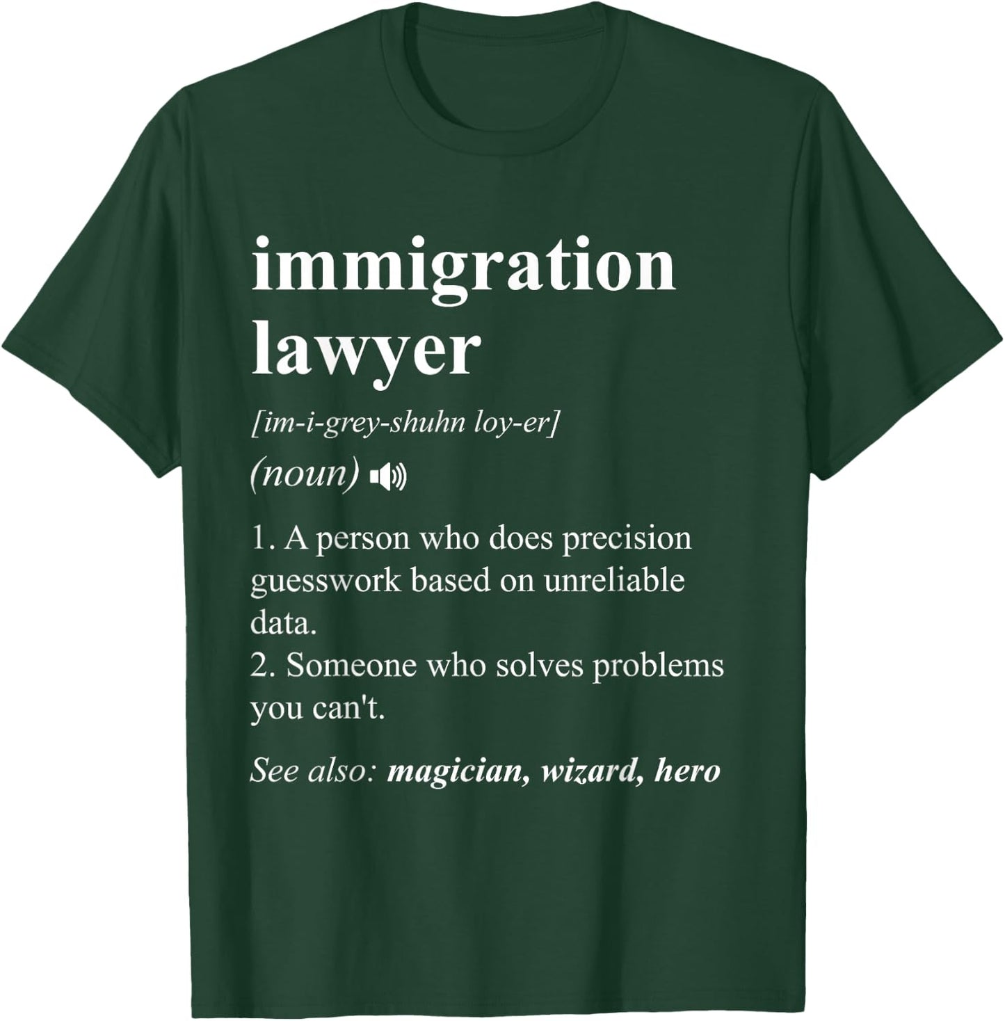 Funny Immigration Lawyer Definition Black Adults Cotton Polyester Small T-Shirt - T-Shirt | Forest