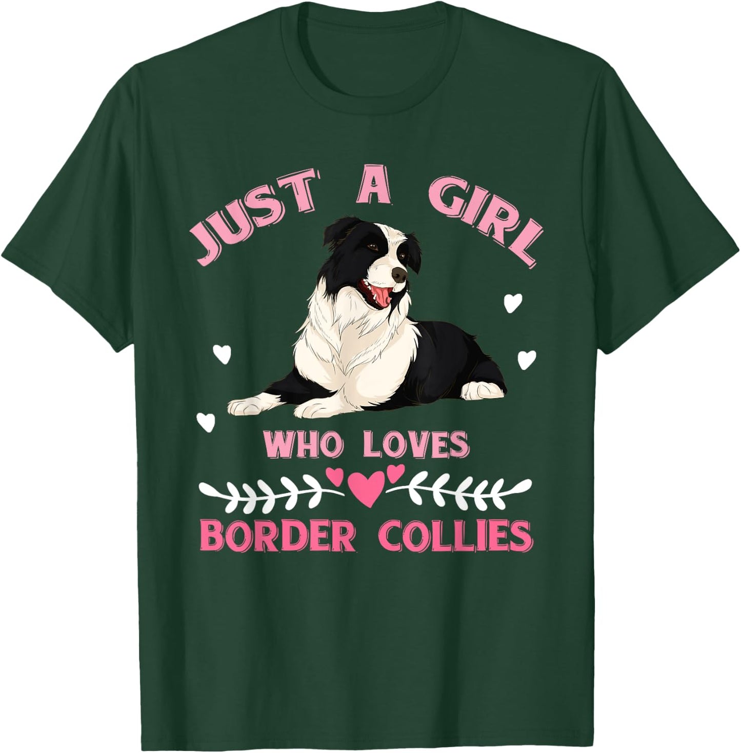 Just A Girl Who Loves Border Collies Women Border Collie T-Shirt - T-Shirt | Forest