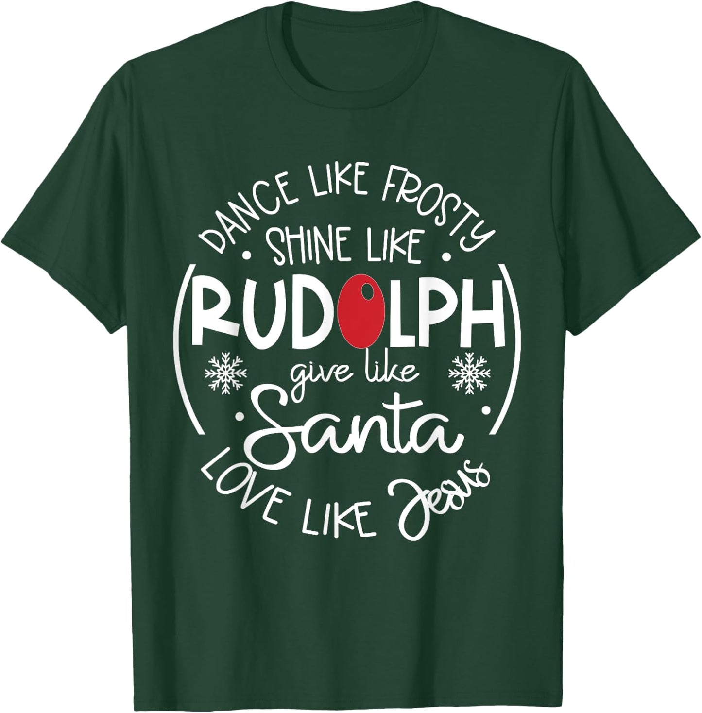 Dance Life Frosty Shine Like Rudolph T-Shirt - T-Shirt | Forest