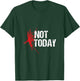 Not Today - Runner GPS Design by NTMF T-Shirt - T-Shirt | Forest