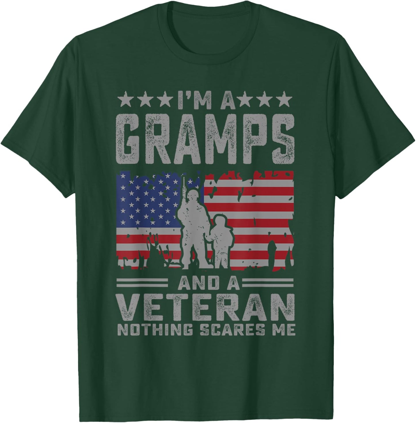 I'm a Gramps and a Veteran nothing scares me Funny Dad Gifts T-Shirt - T-Shirt | Forest
