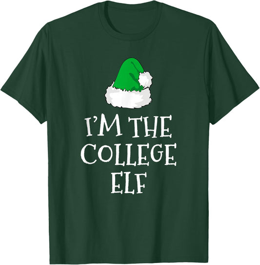 I'm The College Elf Funny Christmas Pajama T-Shirt - T-Shirt | Forest
