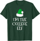 I'm The College Elf Funny Christmas Pajama T-Shirt - T-Shirt | Forest
