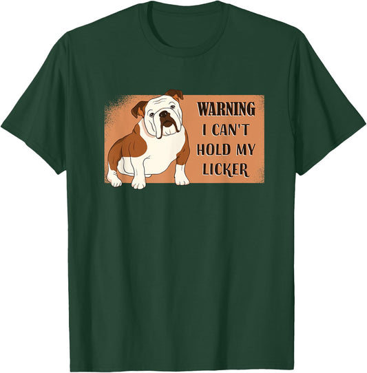 Bulldog - Warning I Can't Hold My Licker Women T-Shirt - T-Shirt | Forest