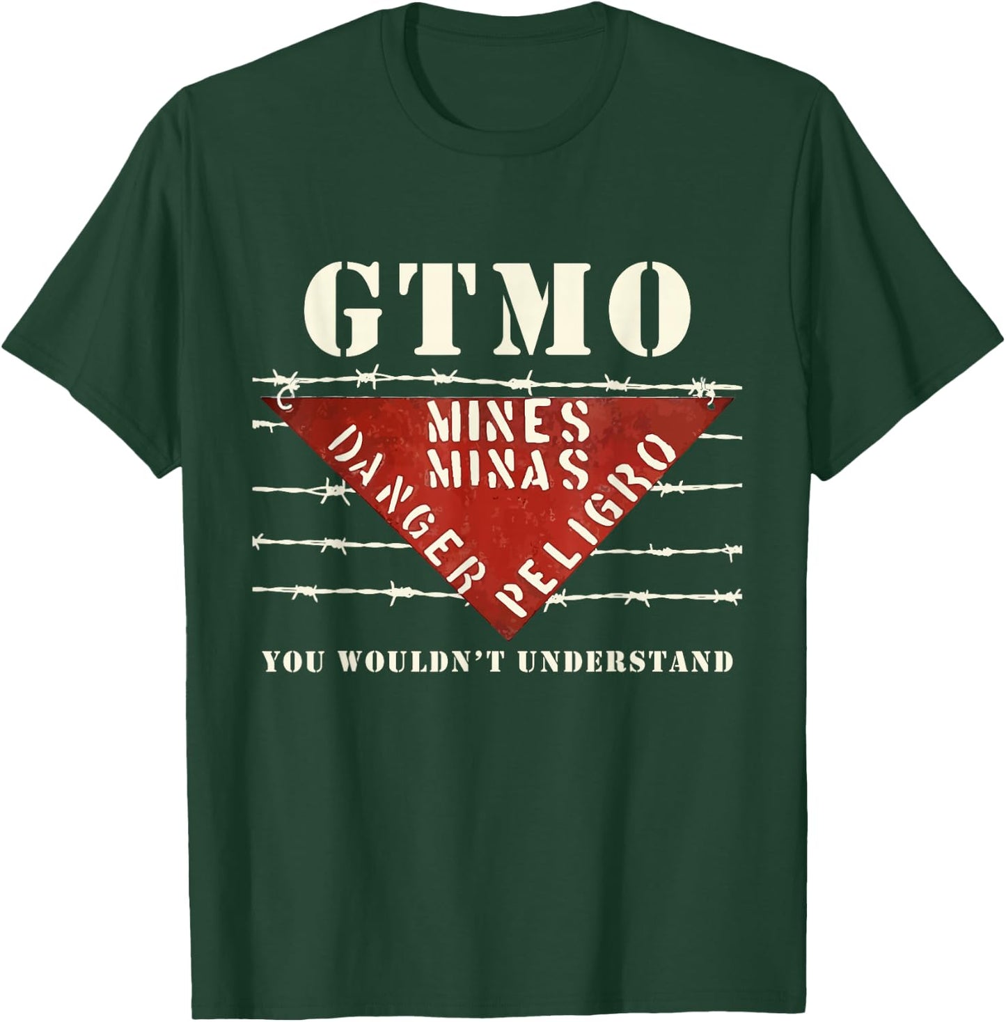 GTMO Land Mine Barbed Wire Sign - Guantanamo Bay Cuba T-Shirt - T-Shirt | Forest