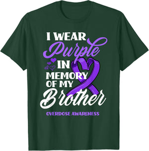 I Wear Purple in Memory of My Brother Overdose Awareness T-Shirt - T-Shirt | Forest