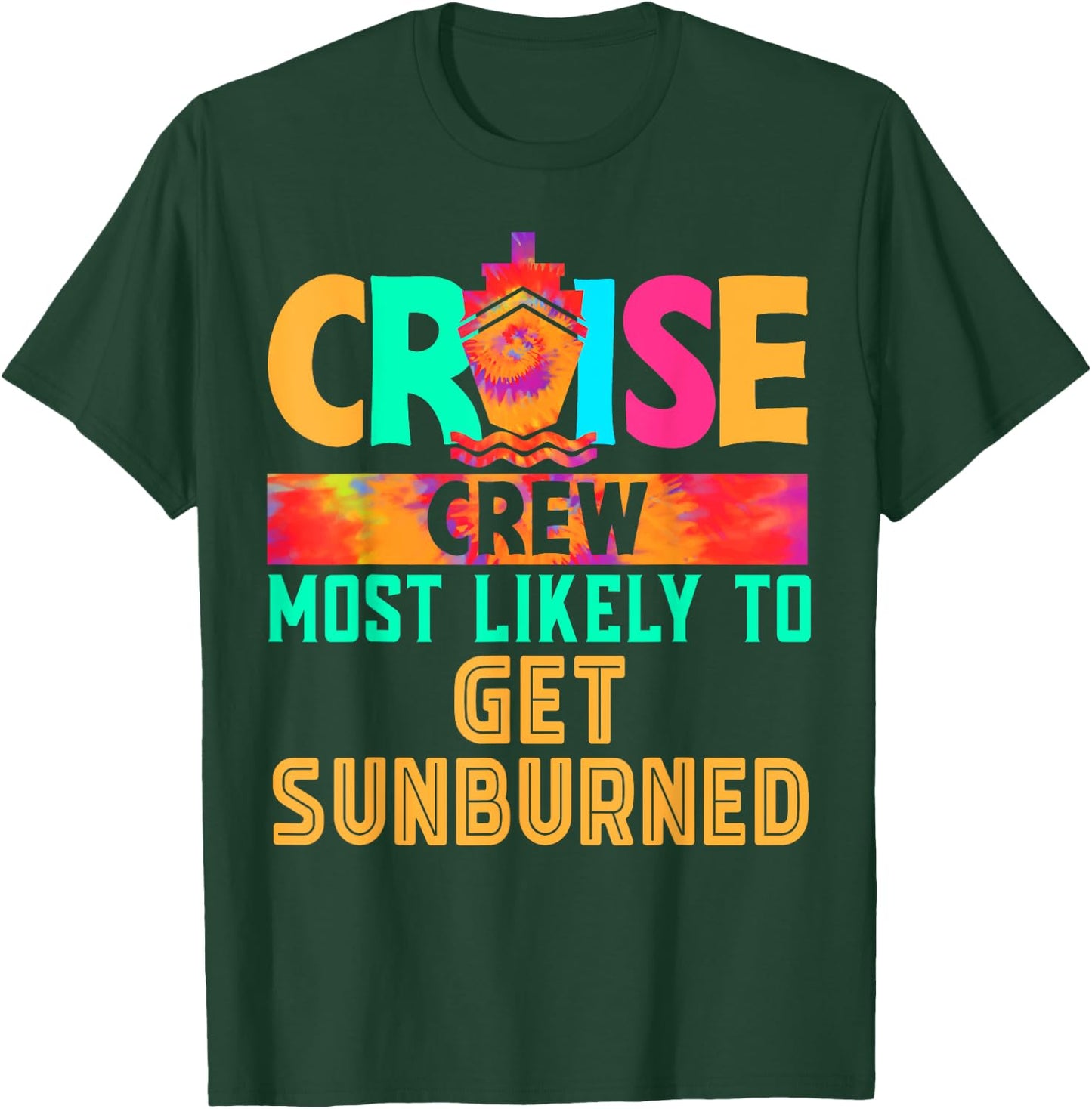 Cruise Crew Most Likely to Get Sunburned Hippie T-Shirt - T-Shirt | Forest