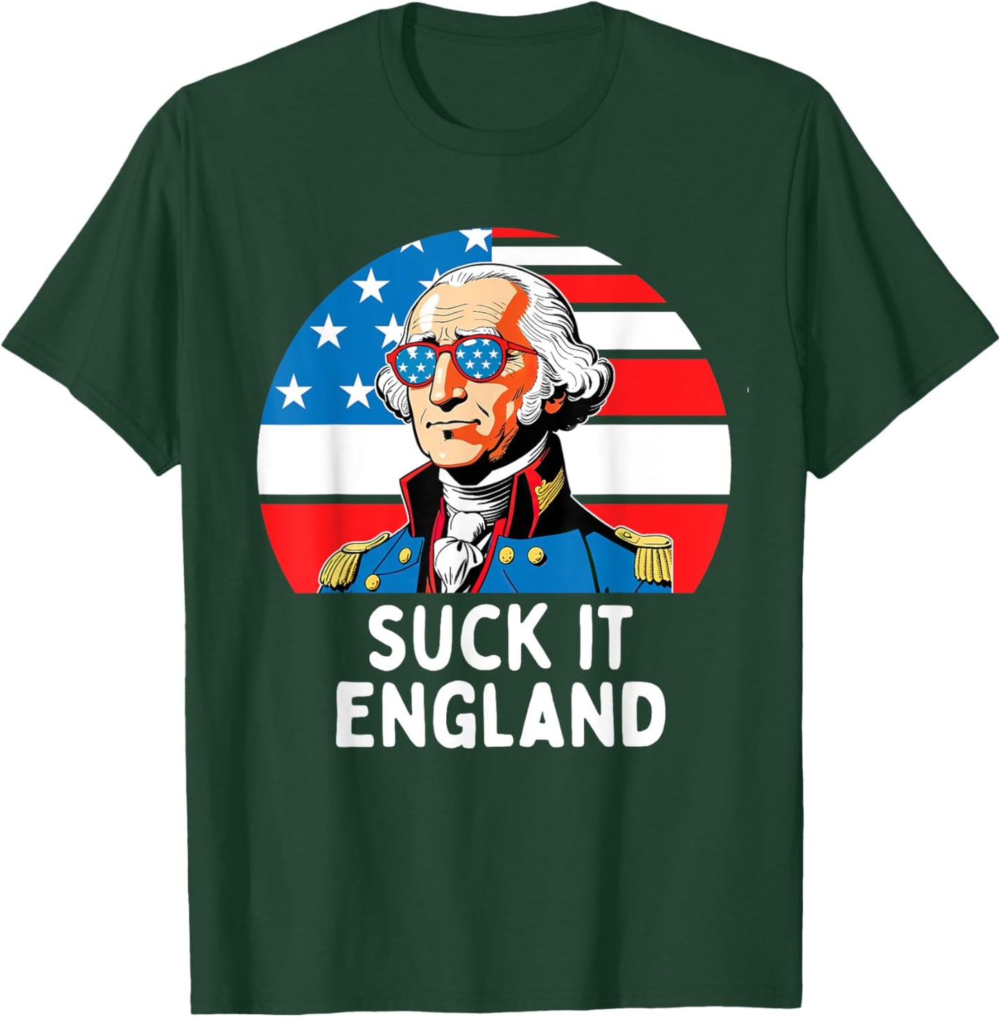Suck It England Funny 4th of July USA George Washington Men T-Shirt - T-Shirt | Forest