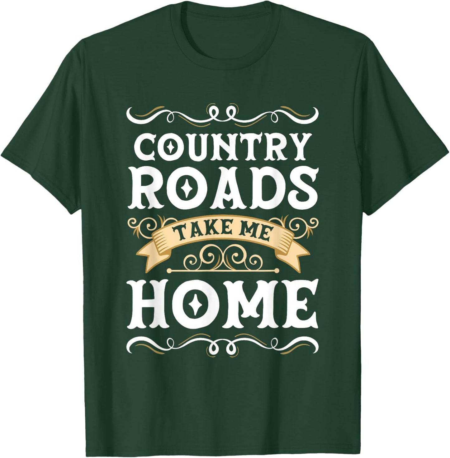 Country Roads Take me Home T-Shirt - T-Shirt | Forest
