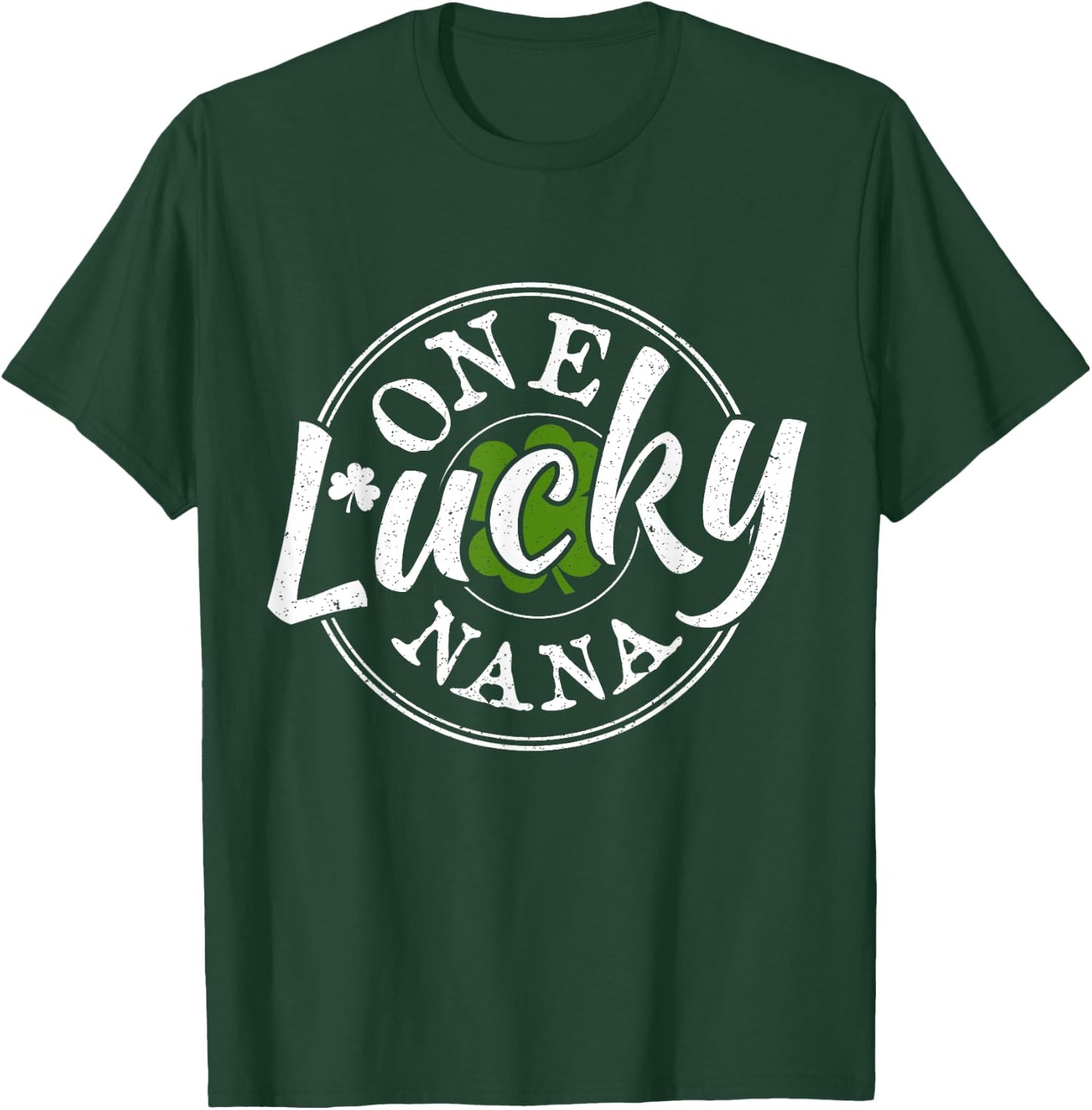 One Lucky Nana Irish Shamrocks Lucky St Patricks Day T-Shirt - T-Shirt | Forest