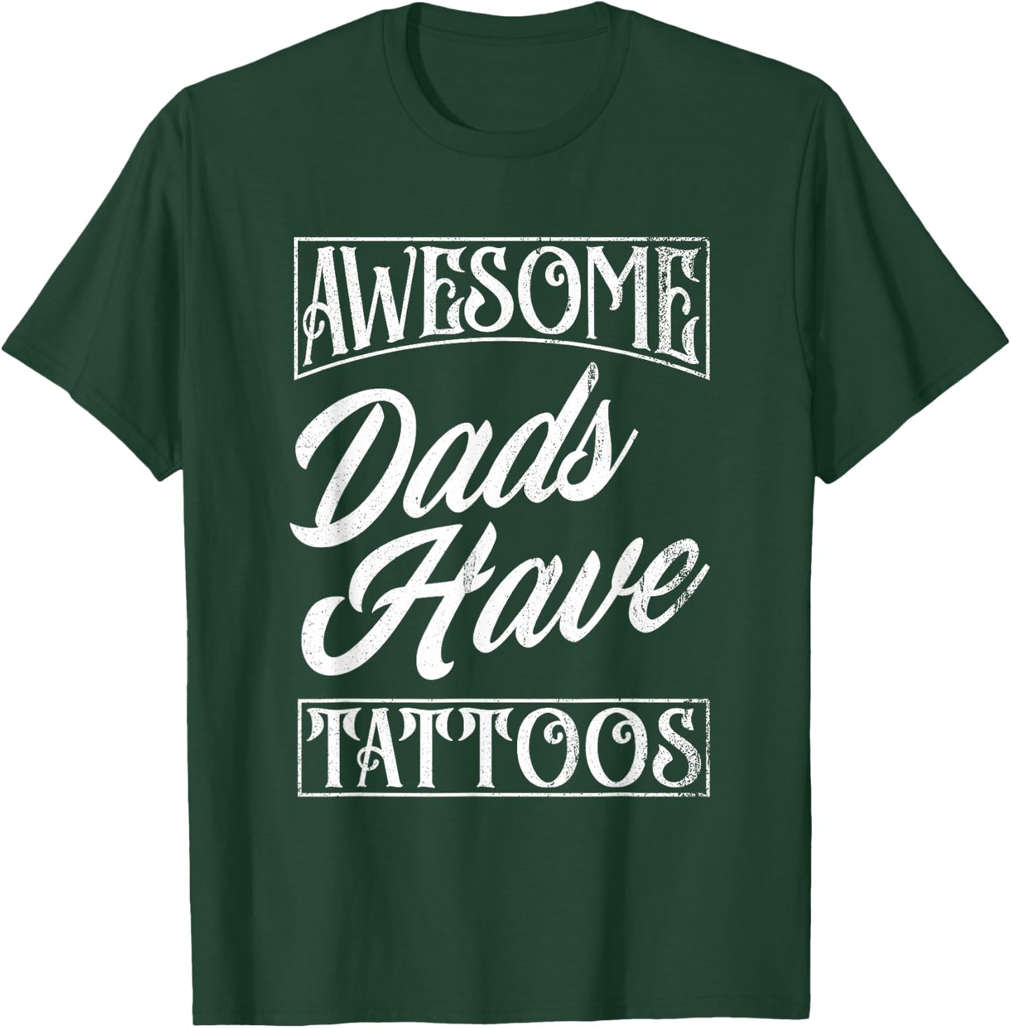 Awesome Dads Have Tattoos Tattooed Dad Funny Father's Day T-Shirt - T-Shirt | Forest