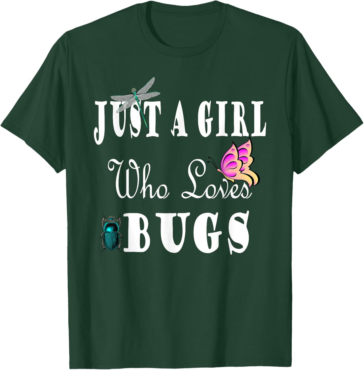Just a Girl Who Loves Bugs Insects T-Shirt - T-Shirt | Forest