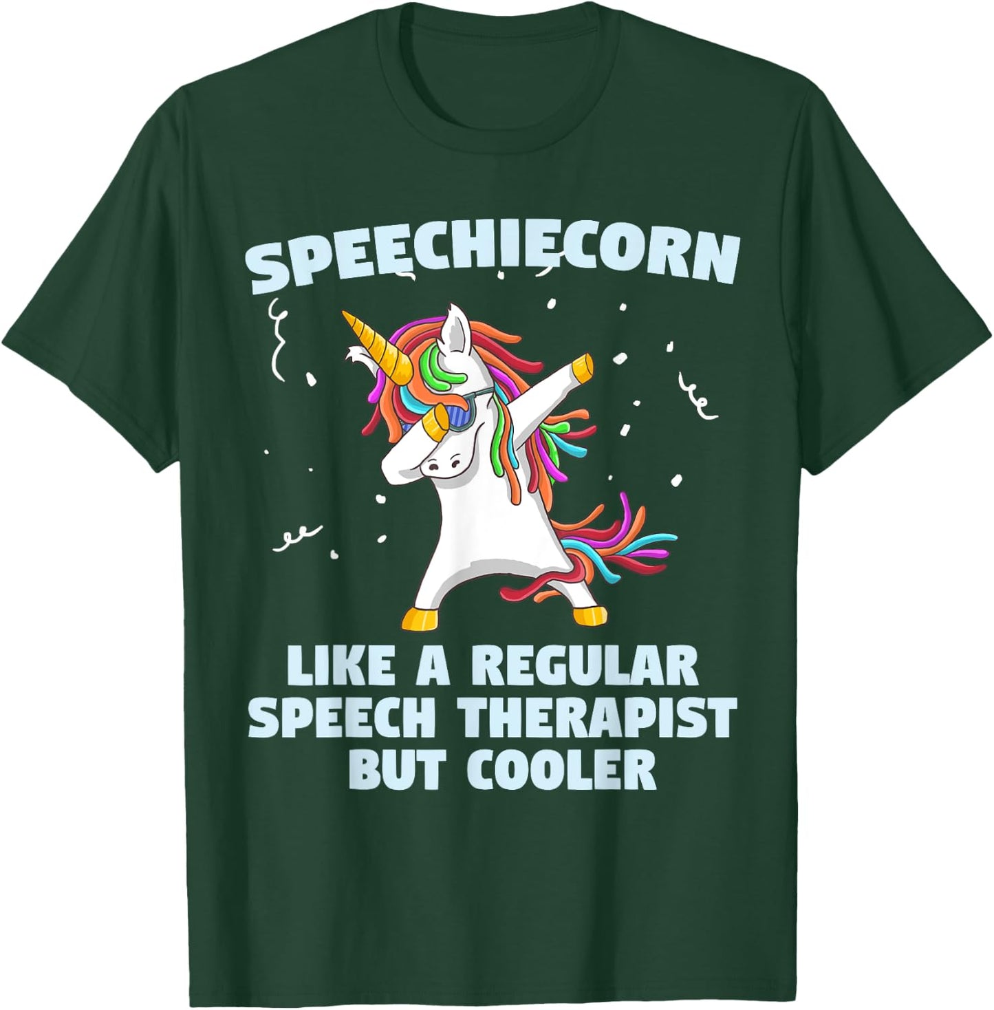 Speech Unicorn Therapy SLP Gift Speech Therapy Pathologist T-Shirt - T-Shirt | Forest