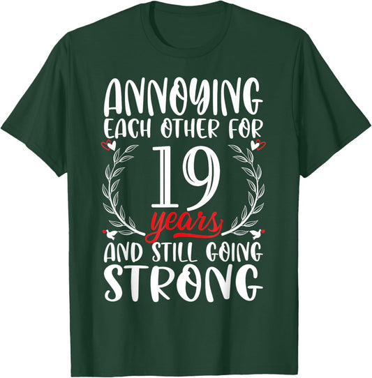 Annoying Each Other For 19 Years 19th Wedding Anniversary T-Shirt - T-Shirt | Forest