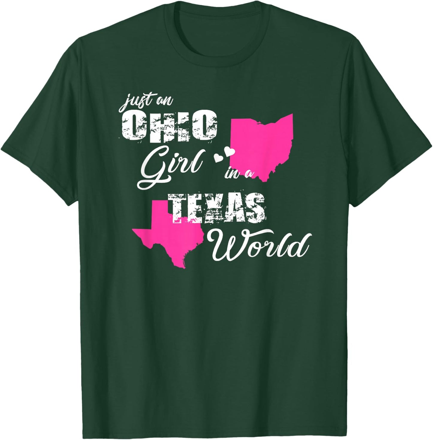 Funny Ohio Shirts Just an Ohio girl in a Texas T-Shirt - T-Shirt | Forest